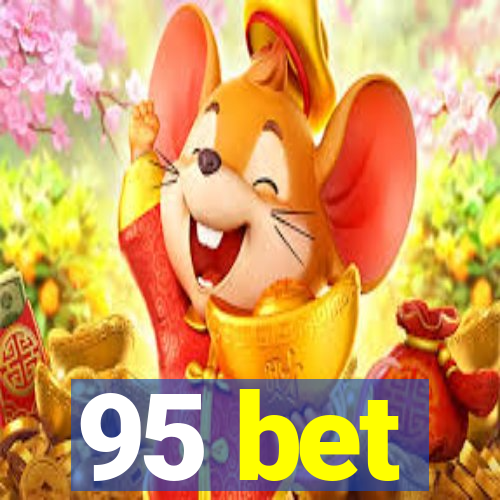 95 bet